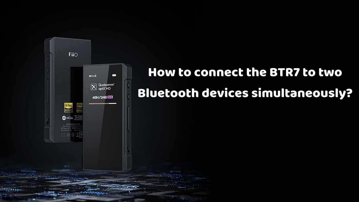 How to connect the BTR7 to two Bluetooth devices simultaneously?